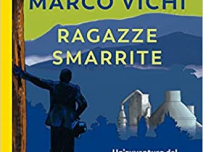 Ragazze Smarrite – Marco Vichi -Guanda