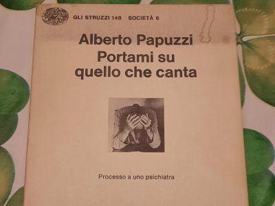 Portami su quello che canta di Alberto Papuzzi ed. Einaudi